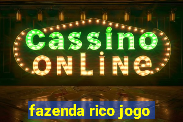fazenda rico jogo